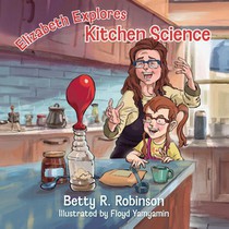 Elizabeth Explores Kitchen Science