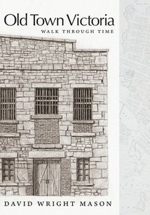 Old Town Victoria: Walk Through Time