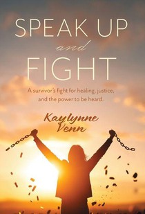 Venn, K: Speak Up and Fight