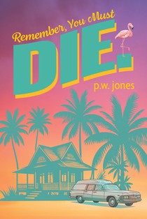 Remember, You Must Die.