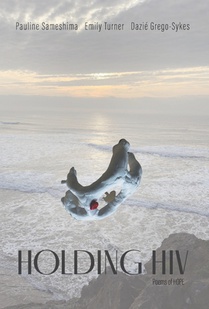 Holding HIV: Poems of HOPE