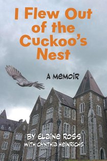 I Flew Out of the Cuckoo's Nest
