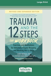 Trauma and the 12 Steps--The Workbook