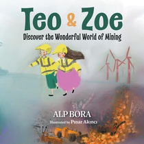 Teo & Zoe Discover the Wonderful World of Mining