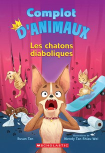 Complot d'Animaux: N˚ 3 - Les Chatons Diaboliques