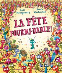 La Fête Fourmi-Dable!