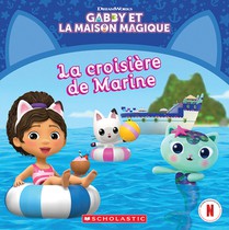 Gabby Et La Maison Magique: La Croisière de Marine