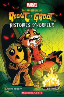 Les Aventures de Rocket Et Groot: N˚ 2 - Histoires d'Horreur