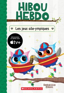 Hibou Hebdo: N° 20 - Les Jeux Aile-Ympiques