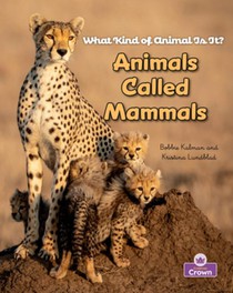 Animals Called Mammals