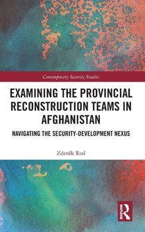 Examining the Provincial Reconstruction Teams in Afghanistan