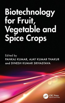 Biotechnology for Fruit, Vegetable and Spice Crops