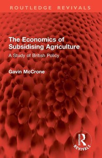 The Economics of Subsidising Agriculture