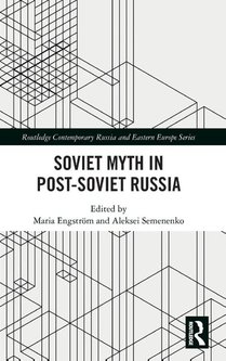 Soviet Myth in Post-Soviet Russia