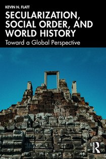 Secularization, Social Order, and World History