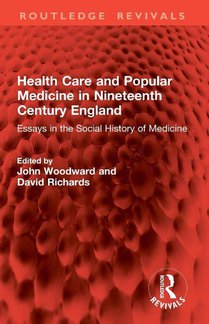 Health Care and Popular Medicine in Nineteenth Century England