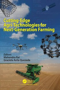 Cutting-Edge Agri-Technologies for Next-Generation Farming