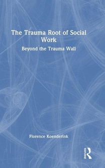 The Trauma Root of Social Work