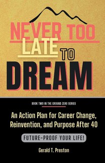 Never Too Late To Dream