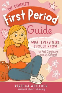 The Complete First Period Guide
