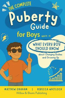 The Complete Puberty Guide For Boys