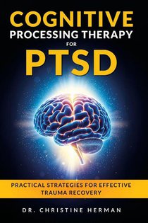 COGNITIVE PROCESSING THERAPY FOR PTSD