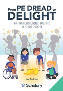 From PE Dread to Delight: Transforming Young People's Experiences in Physical Education
