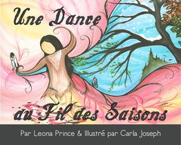 Une Danse Au Fil Des Saisons