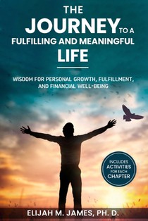 The Journey to A Fulfilling And Meaningful Life