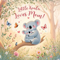 Little Koala Loves Mom!