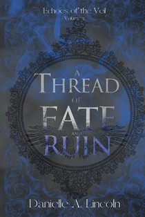 A Thread of Fate and Ruin