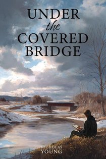 Young, N: Under the Covered Bridge