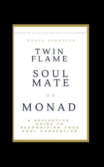 Twin Flame Soulmate or Monad