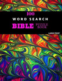 100 Word Search Bible Puzzle Book Large Print: Brain Challenging Bible Puzzles For Hours Of Fun