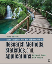 Student Study Guide With IBM (R) SPSS (R) Workbook for Research Methods, Statistics, and Applications