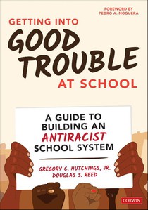 Getting Into Good Trouble at School