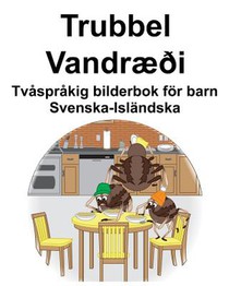 Svenska-Isländska Trubbel/Vandræði Tvåspråkig bilderbok för barn