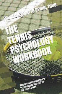 The Tennis Psychology Workbook