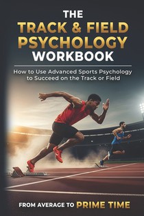 The Track & Field Psychology Workbook