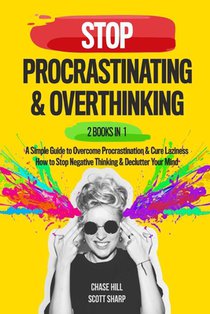 Stop Procrastinating & Overthinking