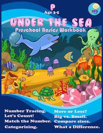 Under the sea: Preschool Workbook basic activity for Pre-k ages 3-5 and Math Activity Book with Number Tracing, Counting, Categorizing and coloring.