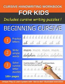 Cursive Handwriting Workbook for Kids: Beginning Cursive helps children learn the cursive alphabet and form short words.