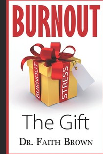 Burnout: The Gift