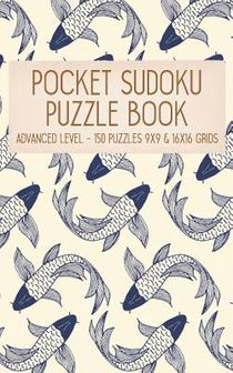 Pocket Sudoku Puzzle Book: Advanced Level - 150 puzzles 9x9 & 16x16 grids Koi Fish Pattern Blue Travel Size Paperback Notebook
