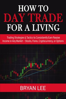 How to Day Trade for a Living