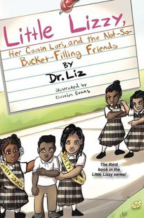 Little Lizzy, Her Cousin Lori, and the Not-So-Bucket-Filling Friends