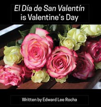 El Dia de San Valentin is Valentine's Day