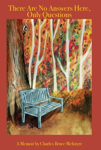 McIntyre, C: There Are No Answers Here, Only Questions