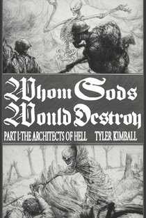 Whom Gods Would Destroy, Part I