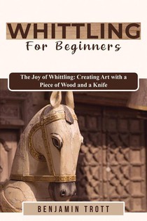 WHITTLING FOR BEGINNERS